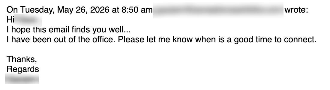 Reply from prospect: out of office but let me know a good time to connect