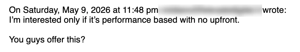 Reply from prospect: interested if it's performance based