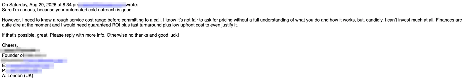Positive cold email reply from a prospect: Sure I'm curious, your automated cold outreach is good.
