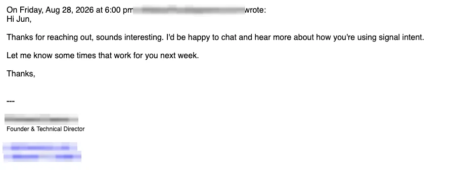 Positive cold email reply from a prospect: I'd be happy to chat and hear more.