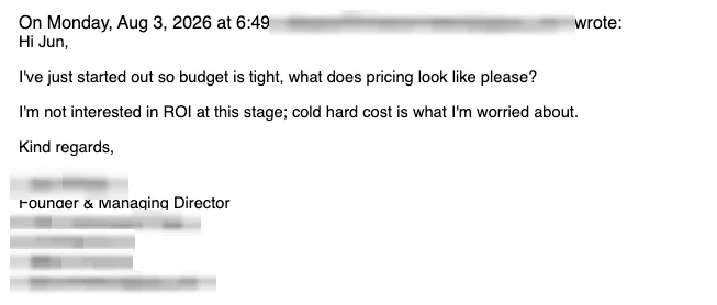 Positive cold email reply from a prospect: What does pricing look like please?