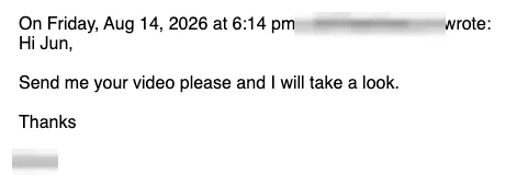 Positive cold email reply from a prospect: Send me your video please and I will take a look.