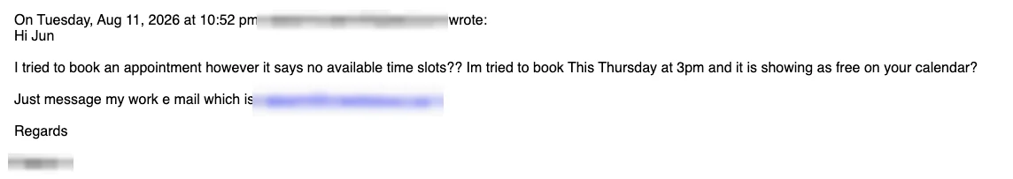 Positive cold email reply from a prospect: I tried to book, but it says no available time slots?