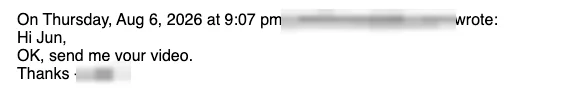 Positive cold email reply from a prospect: OK, send me your video.